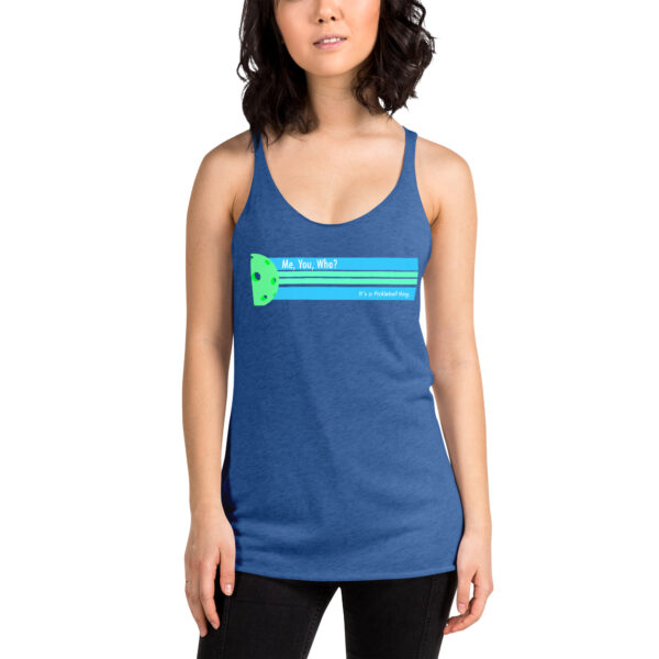 Women's Fun Pickleball Racerback Tank with Me, You, Who saying - Image 4