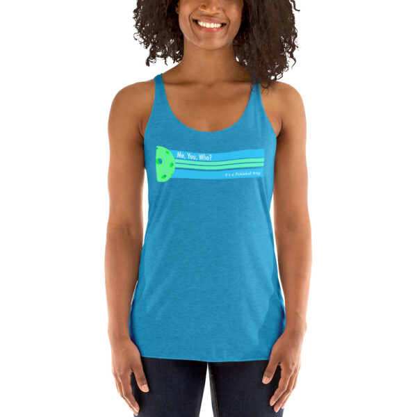 Women's Fun Pickleball Racerback Tank with Me, You, Who saying